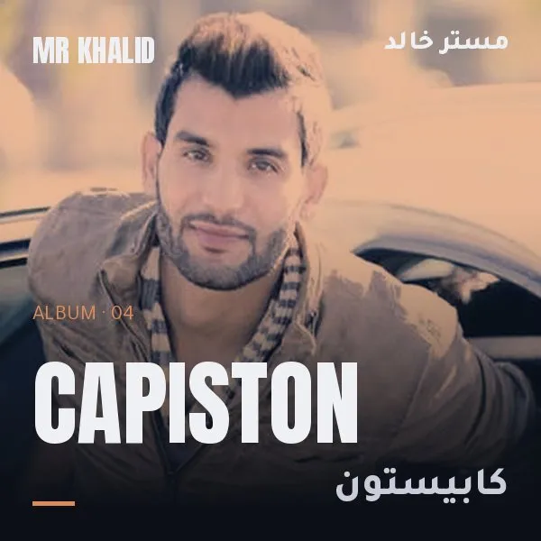 Capiston – Mr Khalid