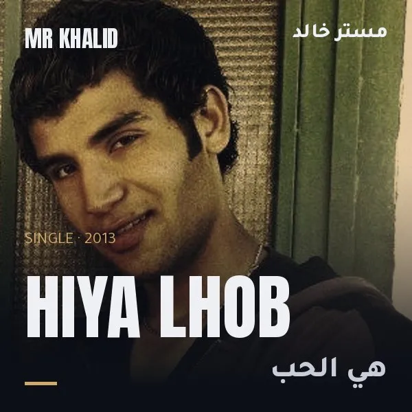 Hiya Lhob – Mr Khalid